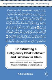 Cover of Constructing a religiously ideal "believer" and "woman" in Islam by Adis Duderija