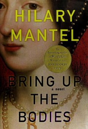 Front cover of Bring Up the Bodies by Hilary Mantel