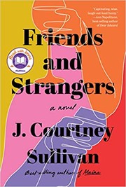 Cover of Friends and Strangers by J. Courtney Sullivan