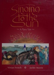 Front cover of Singing to the sun by Vivian French