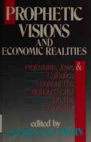 Cover of Prophetic visions and economic realities by Charles R. Strain