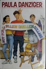 Front cover of Not for a Billion Gazillion Dollars by Paula Danziger