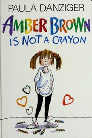 Front cover of Amber Brown Is Not a Crayon by Paula Danziger