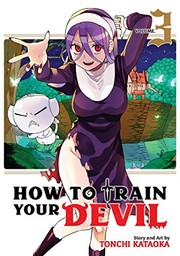 Cover of How to Train Your Devil Vol. 3 by Tonchi Kataoka