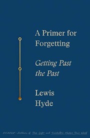 Cover of A Primer for Forgetting by Lewis Hyde