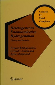 Front cover of Heterogeneous enantioselective hydrogenation by E. I. Klabunovskiĭ