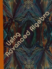 Cover of Using advanced algebra by Kenneth J. Travers
