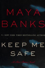 Cover of Keep me safe by Maya Banks