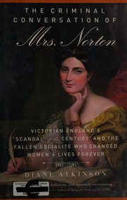 Front cover of The criminal conversation of Mrs. Norton by Diane Atkinson