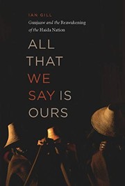 Front cover of All That We Say Is Ours by Ian Gill
