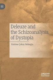 Cover of Deleuze and the Schizoanalysis of Dystopia by Rahime Çokay Nebioğlu