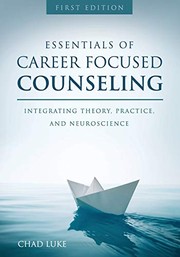 Cover of Essentials of Career Focused Counseling by Chad Luke