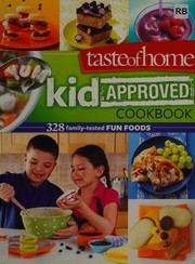 Cover of Taste of home kid approved cookbook by Taste of Home Books