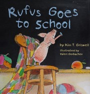 Front cover of Rufus goes to school by Kim T. Griswell