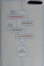 Cover of The surprising design of market economies by Alex Marshall
