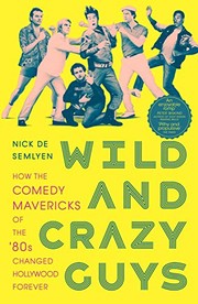 Cover of Wild and Crazy Guys by Nick de Semlyen