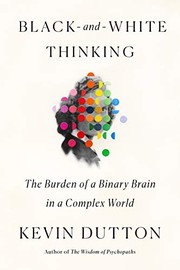 Cover of Black-and-White Thinking by Kevin Dutton