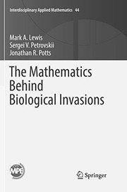 Front cover of The Mathematics Behind Biological Invasions by Mark A. Lewis