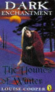Front cover of Hounds of Winter (Dark Enchantment) by Louise Cooper