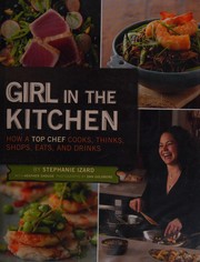 Cover of Girl in the kitchen by Stephanie Izard