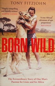 Cover of Born Wild by Tony Fitzjohn