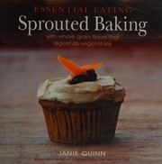Cover of Essential eating sprouted baking by Janie Quinn