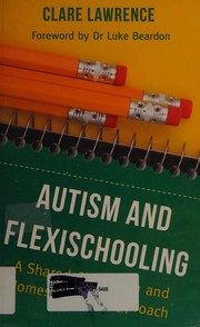 Front cover of Autism and flexischooling by Clare Lawrence