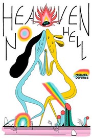 Cover of Heaven No Hell by Michael DeForge