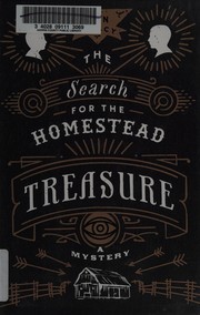 Front cover of The search for the homestead treasure by Ann Treacy