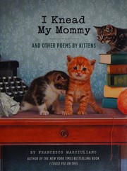 Front cover of I knead my mommy by Francesco Marciuliano