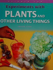Front cover of Experiments with plants and other living things by Trevor Cook