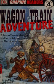 Cover of Wagon train adventure by John Kelly