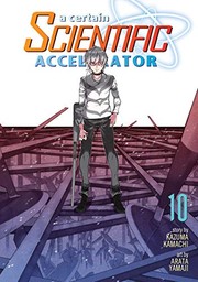 Cover of A Certain Scientific Accelerator Vol. 10 by 鎌池和馬