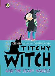 Front cover of Titchy Witch and the Scary Haircut by Rose Impey