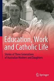 Front cover of Education, Work and Catholic Life by Anne Keary