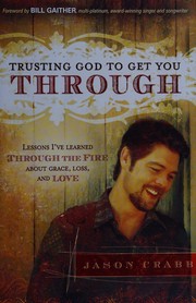 Front cover of Trusting God to get you through by Jason Crabb