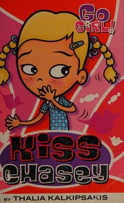 Cover of Kiss Chasey by Thalia Kalkipsakis