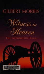 Front cover of Witness in Heaven (The Appomattox Saga #10) by Gilbert Morris