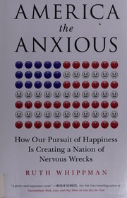 Front cover of America the anxious by Ruth Whippman