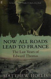 Cover of Now all roads lead to France by Matthew Hollis