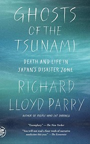 Front cover of Ghosts of the tsunami by Richard Lloyd Parry