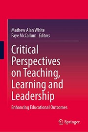 Cover of Critical Perspectives on Teaching, Learning and Leadership by Mathew A. White