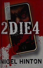 Cover of 2 die 4 by Nigel Hinton