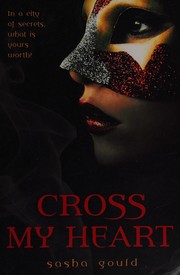Front cover of Cross my heart by Sasha Gould