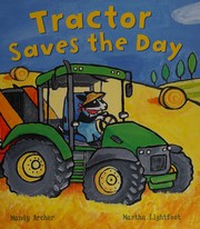 Cover of Tractor saves the day by Mandy Archer