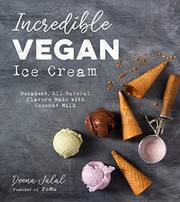 Front cover of Incredible Vegan Ice Cream by Deena Jalal