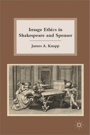 Front cover of Image ethics in Shakespeare and Spenser by James A. Knapp