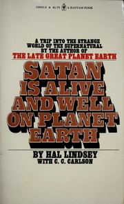 Front cover of Satan is alive and well on planet earth by Hal Lindsey