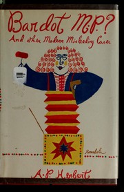 Cover of Bardot M.P.? by Alan Patrick Herbert