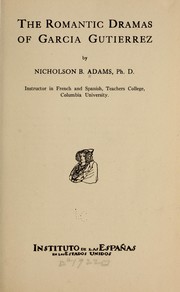 Front cover of The romantic dramas of Garcia Gutierrez by Nicholson B. Adams